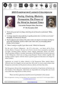 2015 EVROPAEVM CLASSICS COLLOQUIUM Poetry, Oratory, Rhetoric, Persuasion: The Power of the Word in Ancient Times Universitat Pompeu Fabra, Barcelona Demosthenes
