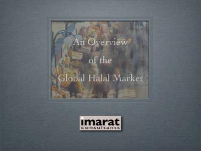 An Overview of the Global Halal Market South East Asia Driving the Halal