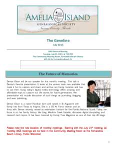 The Geneline July 2015 AIGS General Meeting Tuesday, July 21, 2015, at 7:00 PM The Community Meeting Room, Fernandina Beach Library 425 4th St, Fernandina Beach, FL