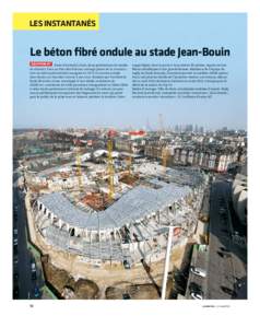 LES INSTANTANÉS  Le béton ﬁbré ondule au stade Jean-Bouin nappe légère, dont le porte-à-faux atteint 40 mètres, repose sur des fléaux métalliques d’une grande finesse. Résidence de l’équipe de rugby du S