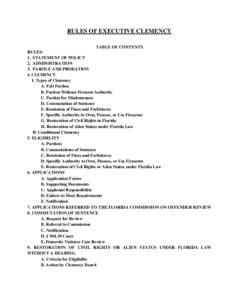 RULES OF EXECUTIVE CLEMENCY TABLE OF CONTENTS RULES: 1. STATEMENT OF POLICY 2. ADMINISTRATION 3. PAROLE AND PROBATION