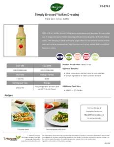    #84743  Simply Dressed®Italian Dressing  Pack Size: 32 oz. bo le 