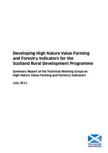 Developing High Nature Value Farming and Forestry Indicators for the Scotland Rural Development Programme - Summary Report of the Technical Working Group on High Nature Value Farming and Forestry Indicators July 2011