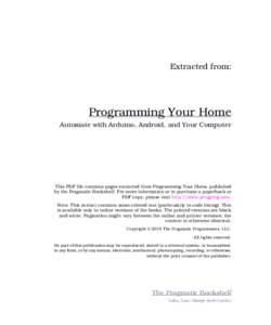 Extracted from:  Programming Your Home Automate with Arduino, Android, and Your Computer  This PDF file contains pages extracted from Programming Your Home, published