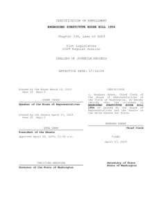 CERTIFICATION OF ENROLLMENT ENGROSSED SUBSTITUTE HOUSE BILL 1954 Chapter 236, Laws of 2009 61st Legislature 2009 Regular Session SEALING OF JUVENILE RECORDS