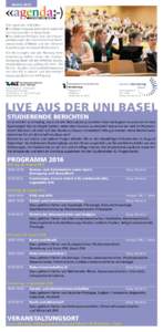 HerbstDie «agenda» orientiert l in dieser Ausgabe über die Infoabende der Hochschulen in Basel-Stadt l im nächsten Frühjahr über die Infoveranstaltungen der Fachhochschule Nordwestschweiz (FHNW) und der höh