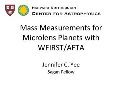 Harvard-Smithsonian 
  Center for Astrophysics Mass	
  Measurements	
  for	
   Microlens	
  Planets	
  with	
  
