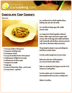KATHY MAISTER’S Chocolate Chip Cookies Serves 6 In a medium bowl, whisk together flour,