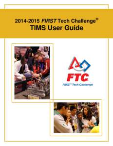 [removed]FIRST Tech Challenge®  TIMS User Guide 2 | FTC TIMS User Guide