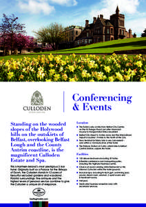 Conferencing & Events Standing on the wooded slopes of the Holywood hills on the outskirts of Belfast, overlooking Belfast
