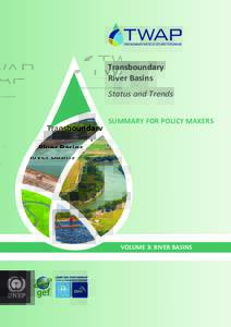SummARY FOR POLICY MAKERS  TWAP TRANSBOUNDARY WATERS ASSESSMENT PROGRAMME  Transboundary