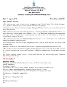 India Meteorological Department National Weather Forecasting Centre Mausam Bhawan, Lodi Road New DelhiNOWCAST GUIDANCE & IOP ADVISORY FOR 24 Hrs Date: 11 August, 2018
