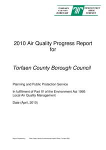 2010 Air Quality Progress Report for Torfaen County Borough Council Planning and Public Protection Service In fulfillment of Part IV of the Environment Act 1995
