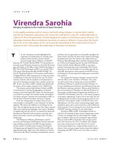 i d e a  f l o w Virendra Sarohia Bringing Academia to the Forefront of Space Research