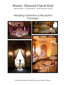 Marines’ Memorial Club & Hotel UNION SQUARE · SAN FRANCISCO · WWW.MARINECLUB.COM  Wedding Ceremony & Reception