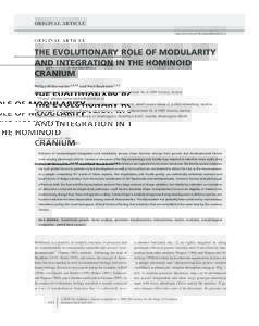 ORIGINAL ARTICLE doi:j00321.x THE EVOLUTIONARY ROLE OF MODULARITY AND INTEGRATION IN THE HOMINOID CRANIUM