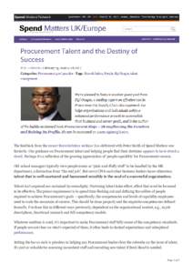 The feedback from the recent BravoSolution webinar I co-delivered with Peter Smith of Spend Matters was fantastic. Our guidance on Procurement talent and helping people find their destinies appears to have struck a chord