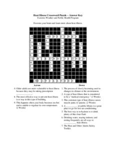 Heat Illness Crossword Puzzle – Answer Key Extreme Weather and Public Health Program Exercise your brain and learn more about heat illness. A  1