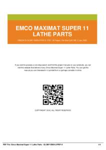 EMCO MAXIMAT SUPER 11 LATHE PARTS EBOOK ID OLOM7-EMS1LPPDF-0 | PDF : 36 Pages | File Size 2,357 KB | 2 Jan, 2002 If you want to possess a one-stop search and find the proper manuals on your products, you can visit this w