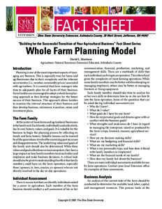 Ohio State University Extension, Ashtabula County, 39 Wall Street, Jefferson, OH 44047  “Building for the Successful Transition of Your Agricultural Business” Fact Sheet Series Whole Farm Planning Model David L. Marr