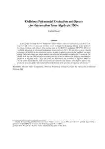 Oblivious Polynomial Evaluation and Secure Set-Intersection from Algebraic PRFs Carmit Hazay∗ Abstract In this paper we study the two fundamental functionalities oblivious polynomial evaluation in the