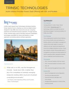 CASE STUDY  TRINSIC TECHNOLOGIES Austin Solution Provider Powers DaaS Offering with IGEL and Parallels  SUMMARY