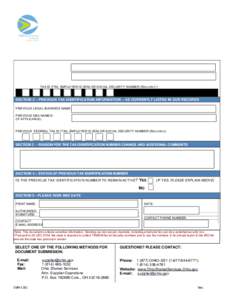 CHANGE OF TAX IDENTIFICATION NUMBER FORM  This form must be submitted with a completed 6XSSOLHUInformation Form and a completed W9 Form SECTION 1 – NEW TAX IDENTIFICATION INFORMATION NEW LEGAL BUSINESS NAME: NEW DBA N