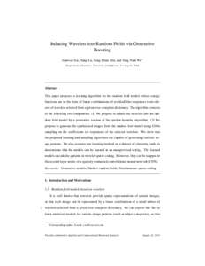 Inducing Wavelets into Random Fields via Generative Boosting Jianwen Xie, Yang Lu, Song-Chun Zhu, and Ying Nian Wu∗ Department of Statistics, University of California, Los Angeles, USA  Abstract