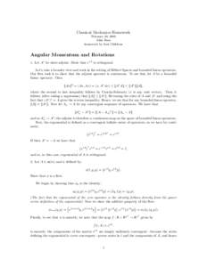Classical Mechanics Homework February 28, 2008 John Baez homework by Scot Childress  Angular Momentum and Rotations