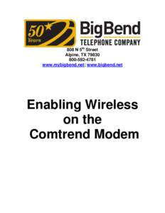 808 N 5th Street Alpine, TX4781 www.mybigbend.net; www.bigbend.net  Enabling Wireless