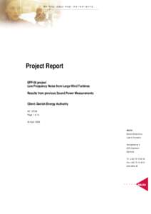We help ideas meet the real world  Project Report EFP-06 project Low Frequency Noise from Large Wind Turbines Results from previous Sound Power Measurements