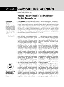 ACOG COMMITTEE OPINION Number 378 • September 2007 Vaginal “Rejuvenation” and Cosmetic Vaginal Procedures Committee on