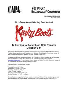 FOR IMMEDIATE RELEASE August 31, Tony Award-Winning Best Musical  Is Coming to Columbus’ Ohio Theatre