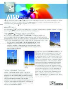 WIND    FACILITIES The new Renewable Energy Approval will support the Green Energy Act and the Ontario Government’s climate change action plan that will reduce greenhouse gas emissions, increase renewable energy gene