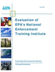 July[removed]Evaluation of EPA’s National Enforcement Training Institute