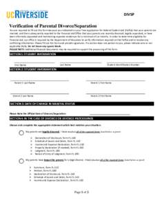 DIVSP  Verification of Parental Divorce/Separation You are required to fill out this form because you indicated on your Free Application for Federal Student Aid (FAFSA) that your parents are married, and then subsequentl