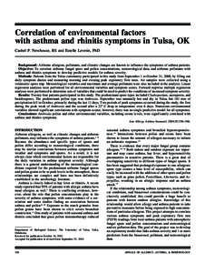 Correlation of environmental factors with asthma and rhinitis symptoms in Tulsa, OK Cashel P. Newhouse, BS and Estelle Levetin, PhD Background: Airborne allergens, pollutants, and climatic changes are known to influence 