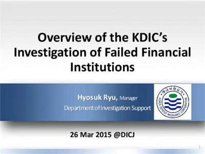 Overview of the KDIC’s Investigation of Failed Financial Institutions