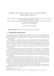 Algorithms for the Price of Optimum in Stackelberg Games (2006; Kaporis, Spirakis) Alexis C. Kaporis, Department of Computer Engineering and Informatics, University of Patras http://students.ceid.upatras.gr/˜kaporis Pau