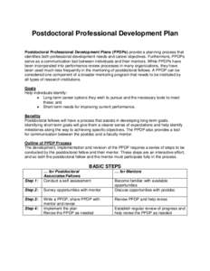 Postdoctoral Professional Development Plan Postdoctoral Professional Development Plans (PPDPs) provide a planning process that identifies both professional development needs and career objectives. Furthermore, PPDPs serv