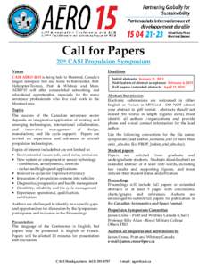 Call for Papers 20th CASI Propulsion Symposium Venue CASI AERO 2015 is being held in Montréal, Canada’s largest aerospace hub and home to Bombardier, BellHelicopter-Textron, Pratt & Whitney and More. AERO’15 will of