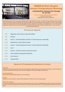 ISMRM British Chapter Annual Postgraduate Meeting at GlaxoSmithKline, Bioscience Park, Stevenage 24th April 2015 Registration & Abstract submission deadline: 23rd March 2015 For further information contact: