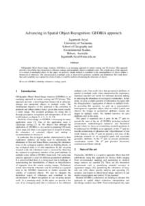 Advancing in Spatial Object Recognition: GEOBIA approach Jagannath Aryal University of Tasmania, School of Geography and Environmental Studies, Hobart, Australia