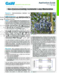 Application Guide Date: October, 2012 No. AG40 Non-Communicating Automatic Loop Restoration Subject: