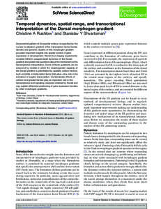 COGEDE-923; NO. OF PAGES 5  Available online at www.sciencedirect.com Temporal dynamics, spatial range, and transcriptional interpretation of the Dorsal morphogen gradient