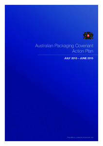 Australian Packaging Covenant Action Plan JULY 2010 – JUNE 2015 Philip Morris Limited ACN[removed]