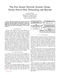 The Free Secure Network Systems Group: Secure Peer-to-Peer Networking and Beyond Christian Grothoff Free Secure Network Systems Group Department of Computer Science Technische Universit¨at M¨unchen