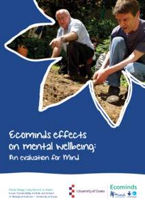 Ecominds effects on mental wellbeing: An evaluation for Mind Rachel Bragg, Carly Wood & Jo Barton Essex Sustainablitiy institute and School