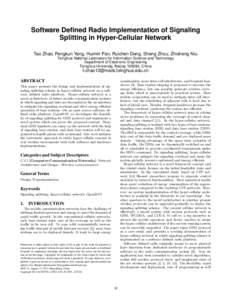 Software Defined Radio Implementation of Signaling Splitting in Hyper-Cellular Network Tao Zhao, Pengkun Yang, Huimin Pan, Ruichen Deng, Sheng Zhou, Zhisheng Niu Tsinghua National Laboratory for Information Science and T
