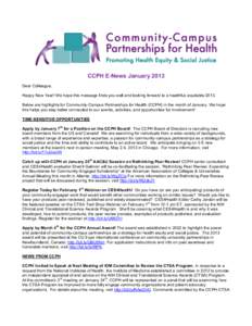CCPH E-News January 2013 Dear Colleague, Happy New Year! We hope this message finds you well and looking forward to a healthful, equitableBelow are highlights for Community-Campus Partnerships for Health (CCPH) in